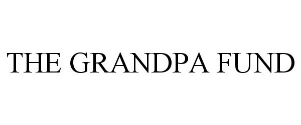  THE GRANDPA FUND