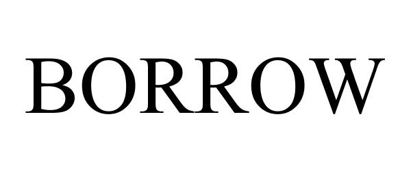 Trademark Logo BORROW