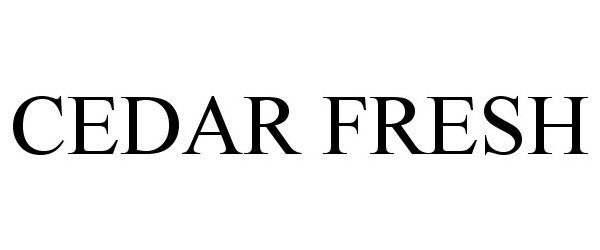 Trademark Logo CEDAR FRESH