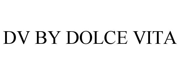 Trademark Logo DV BY DOLCE VITA