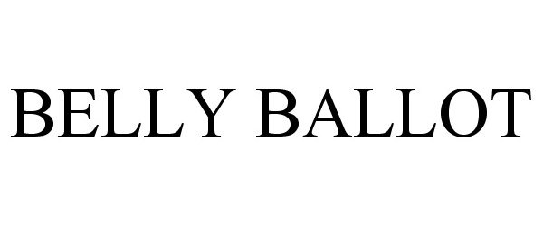 Trademark Logo BELLY BALLOT