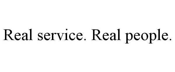 Trademark Logo REAL SERVICE. REAL PEOPLE.