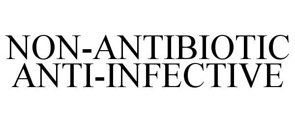 Trademark Logo NON-ANTIBIOTIC ANTI-INFECTIVE