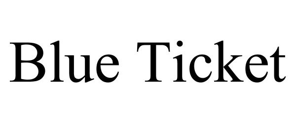 Trademark Logo BLUE TICKET