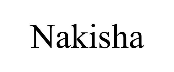 Trademark Logo NAKISHA