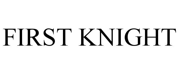 Trademark Logo FIRST KNIGHT