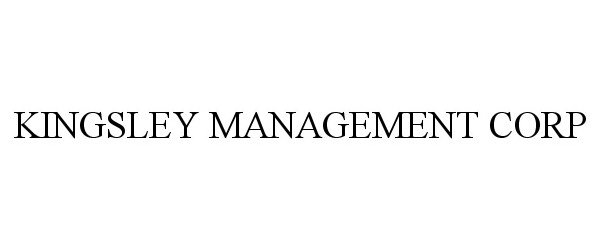 Trademark Logo KINGSLEY MANAGEMENT CORP