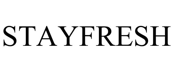 STAYFRESH - Stay Fresh Technology, LLC Trademark Registration