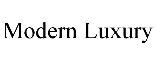 Trademark Logo MODERN LUXURY