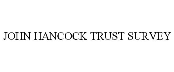 Trademark Logo JOHN HANCOCK TRUST SURVEY