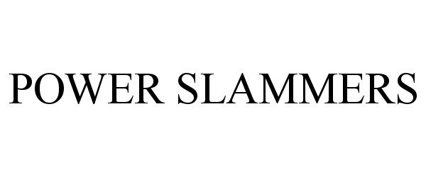  POWER SLAMMERS