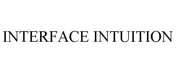  INTERFACE INTUITION