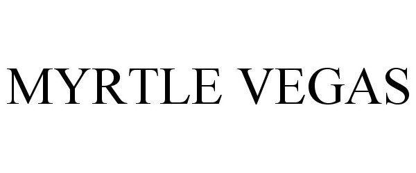 Trademark Logo MYRTLE VEGAS