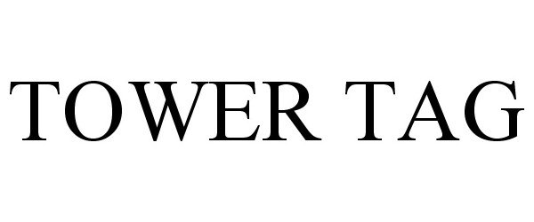 Trademark Logo TOWER TAG