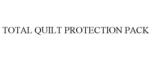  TOTAL QUILT PROTECTION PACK
