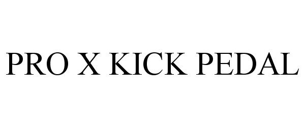  PRO X KICK PEDAL