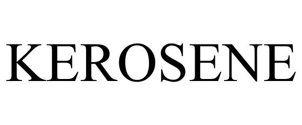 Trademark Logo KEROSENE