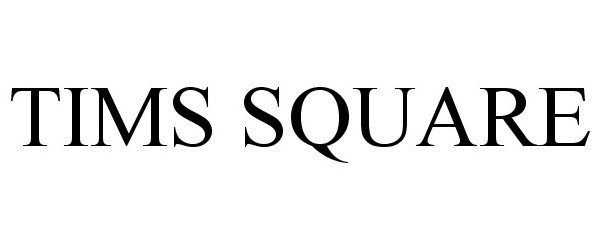 Trademark Logo TIMS SQUARE