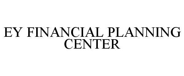  EY FINANCIAL PLANNING CENTER