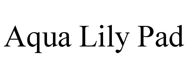 Trademark Logo AQUA LILY PAD