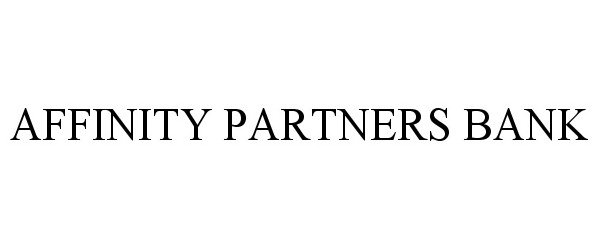 Trademark Logo AFFINITY PARTNERS BANK