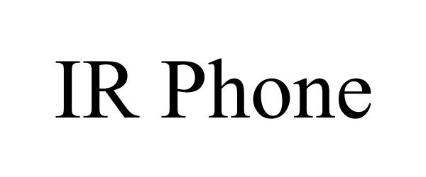 Trademark Logo IR PHONE
