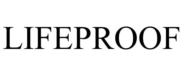 Trademark Logo LIFEPROOF