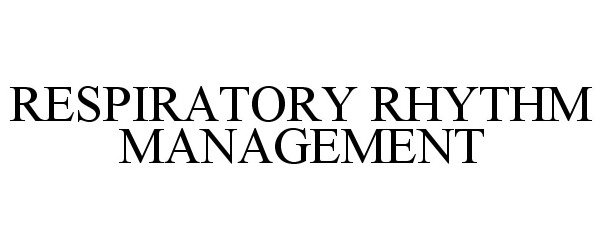  RESPIRATORY RHYTHM MANAGEMENT