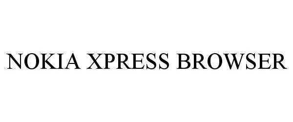 Trademark Logo NOKIA XPRESS BROWSER