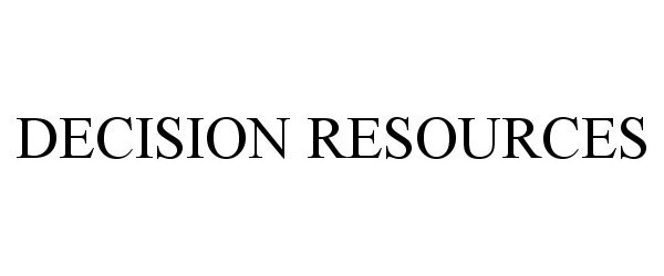 Trademark Logo DECISION RESOURCES
