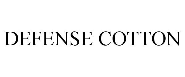 Trademark Logo DEFENSE COTTON