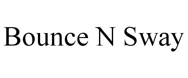 Trademark Logo BOUNCE N SWAY