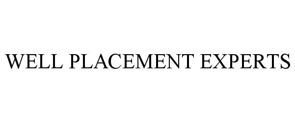 Trademark Logo WELL PLACEMENT EXPERTS