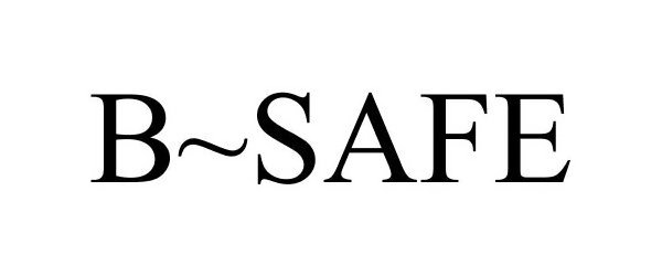 Trademark Logo B~SAFE