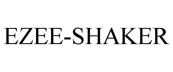 Trademark Logo EZEE-SHAKER