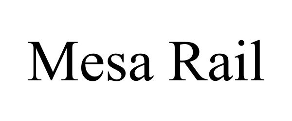 Trademark Logo MESA RAIL