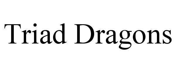 Trademark Logo TRIAD DRAGONS