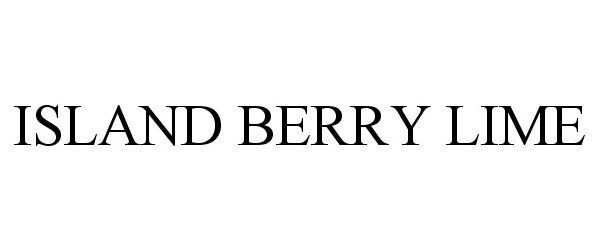 Trademark Logo ISLAND BERRY LIME