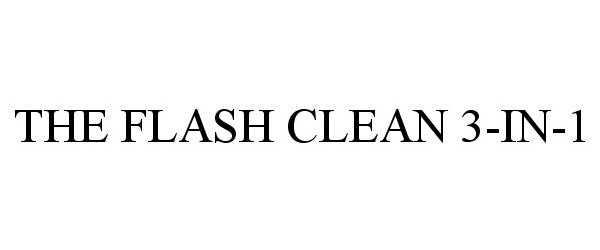 THE FLASH CLEAN 3-IN-1