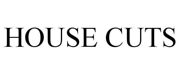 Trademark Logo HOUSE CUTS