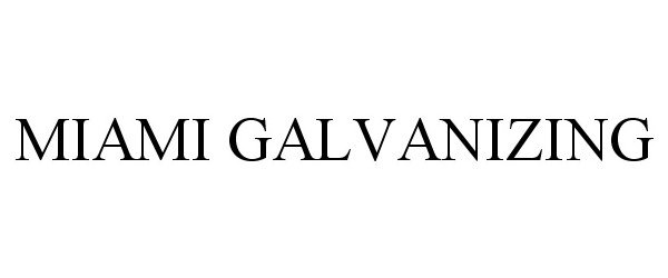  MIAMI GALVANIZING