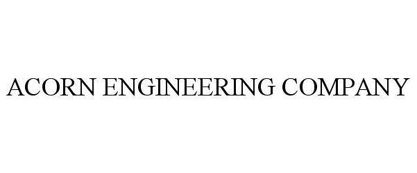 Trademark Logo ACORN ENGINEERING COMPANY