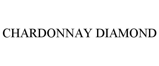Trademark Logo CHARDONNAY DIAMOND