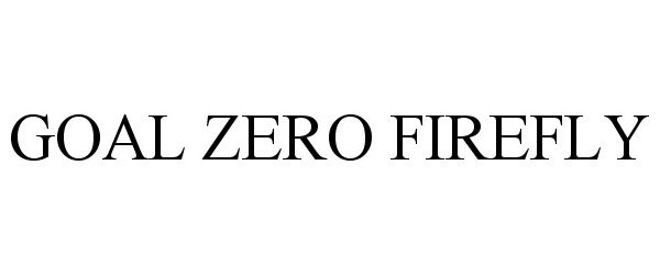 Trademark Logo GOAL ZERO FIREFLY