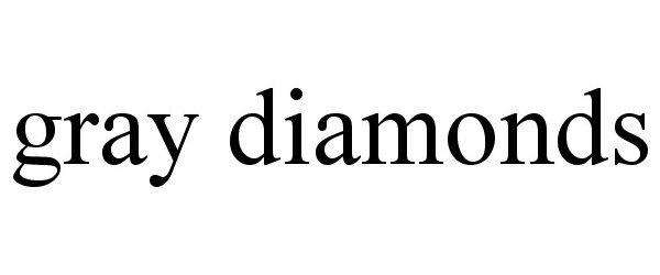 Trademark Logo GRAY DIAMONDS