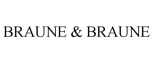 Trademark Logo BRAUNE &amp; BRAUNE