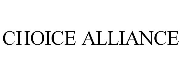 Trademark Logo CHOICE ALLIANCE
