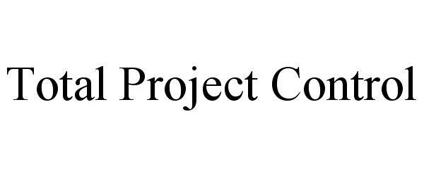 Trademark Logo TOTAL PROJECT CONTROL