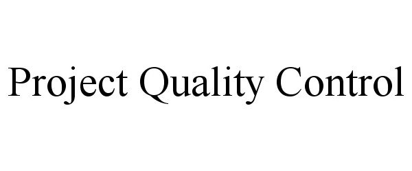  PROJECT QUALITY CONTROL