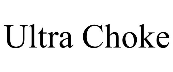 Trademark Logo ULTRA CHOKE